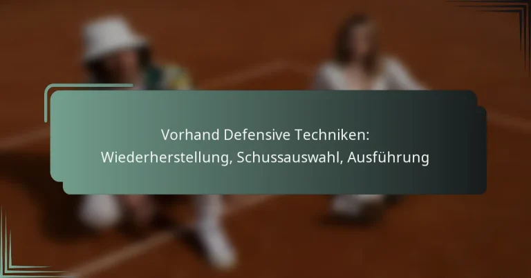 Vorhand Defensive Techniken: Wiederherstellung, Schussauswahl, Ausführung